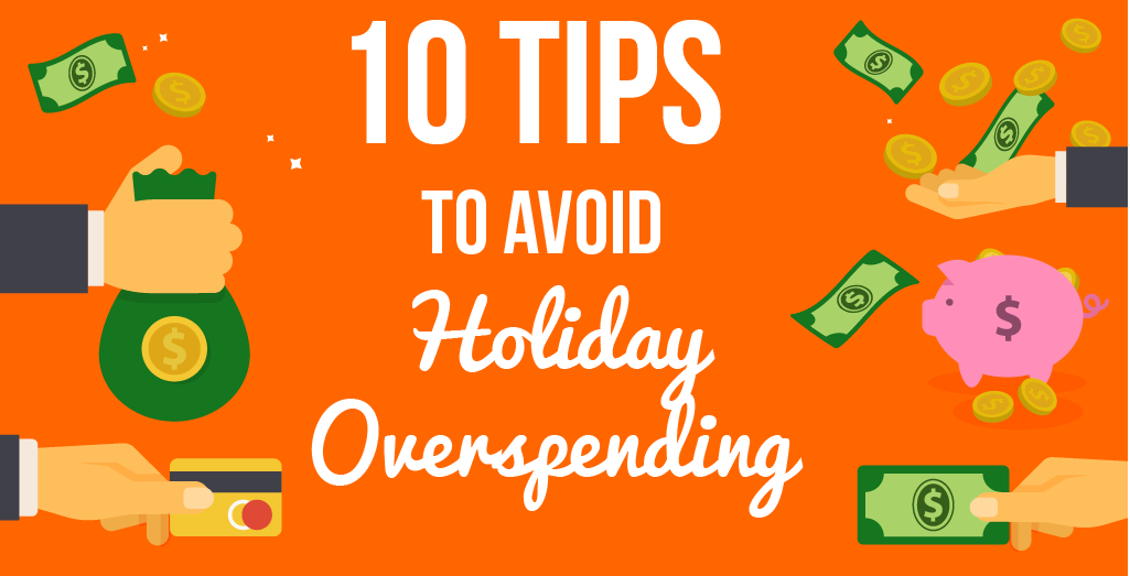 10 Tips to Avoid Holiday Overspending